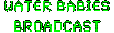 water babies broadcast